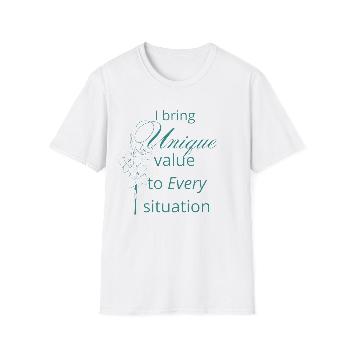Value Tshirt - I bring unique value to every situation