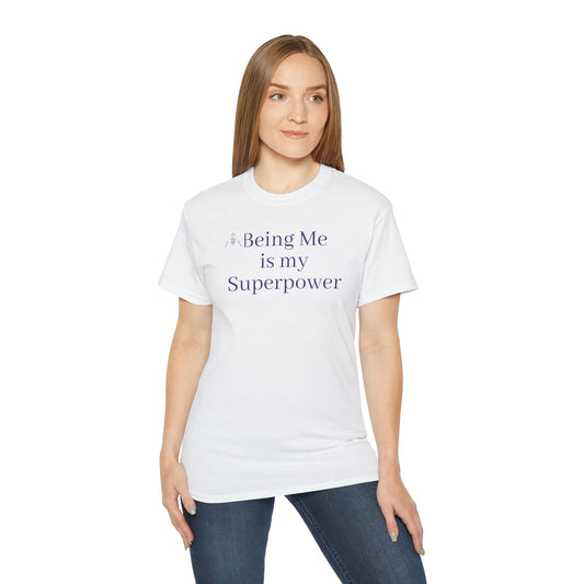 Being Me is My Superpower Tee