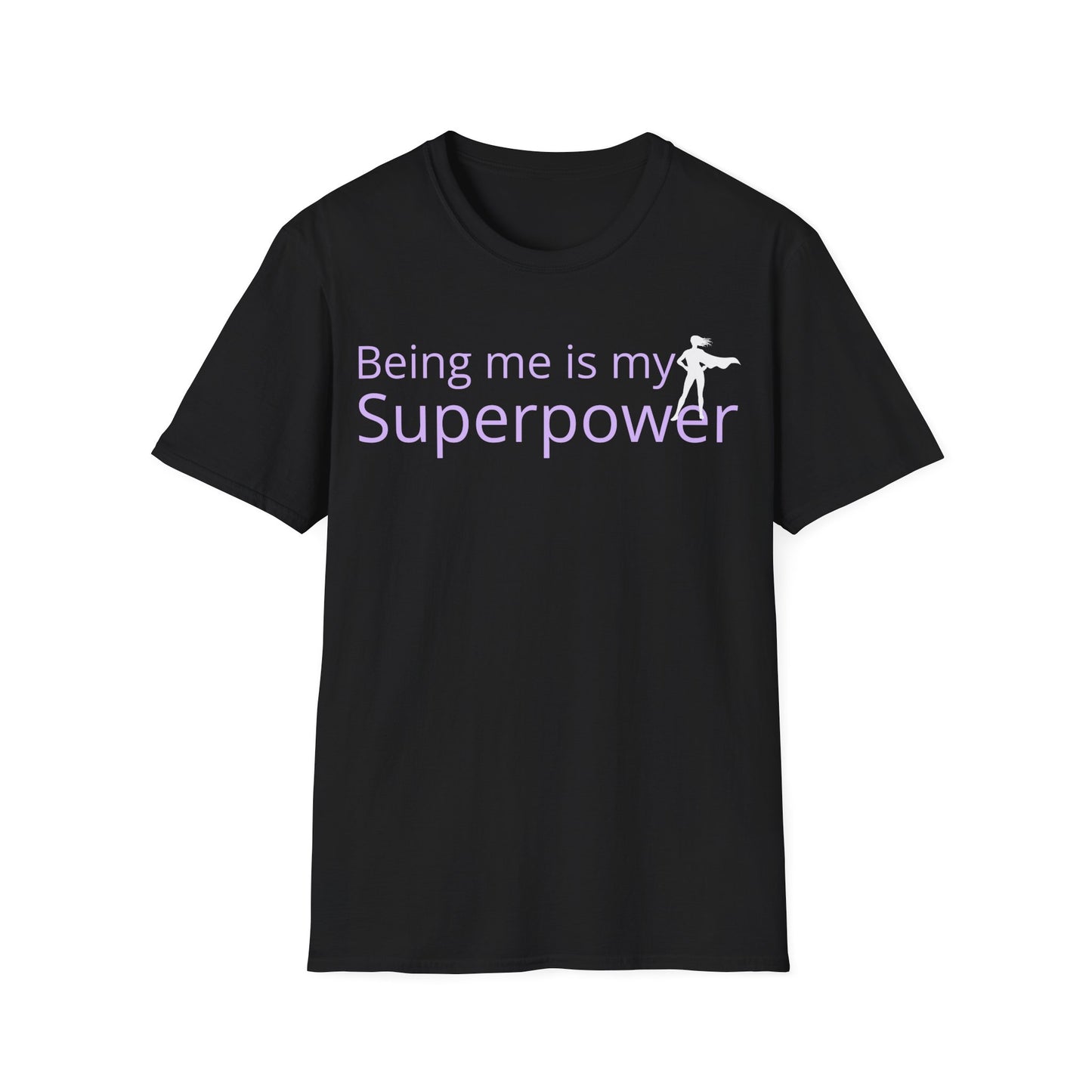 Being Me is my Superpower T-Shirt Black