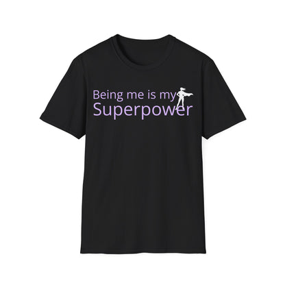 Being Me is my Superpower T-Shirt Black