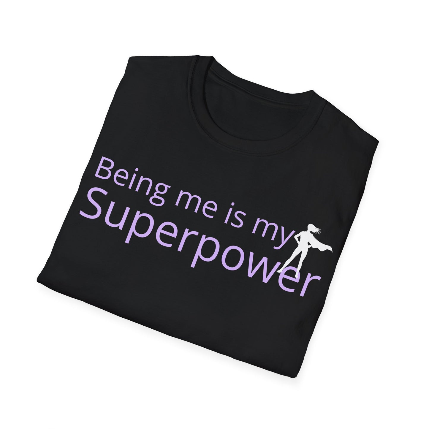 Being Me is my Superpower T-Shirt White