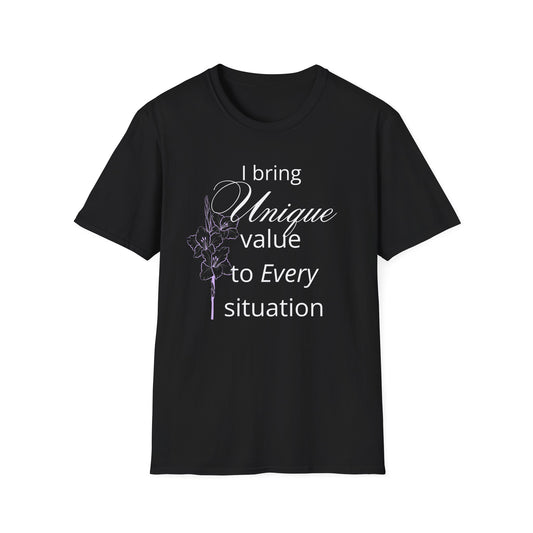 I Bring Unique Value to Every Situation T-Shirt Black