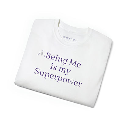 Being Me is My Superpower Tee