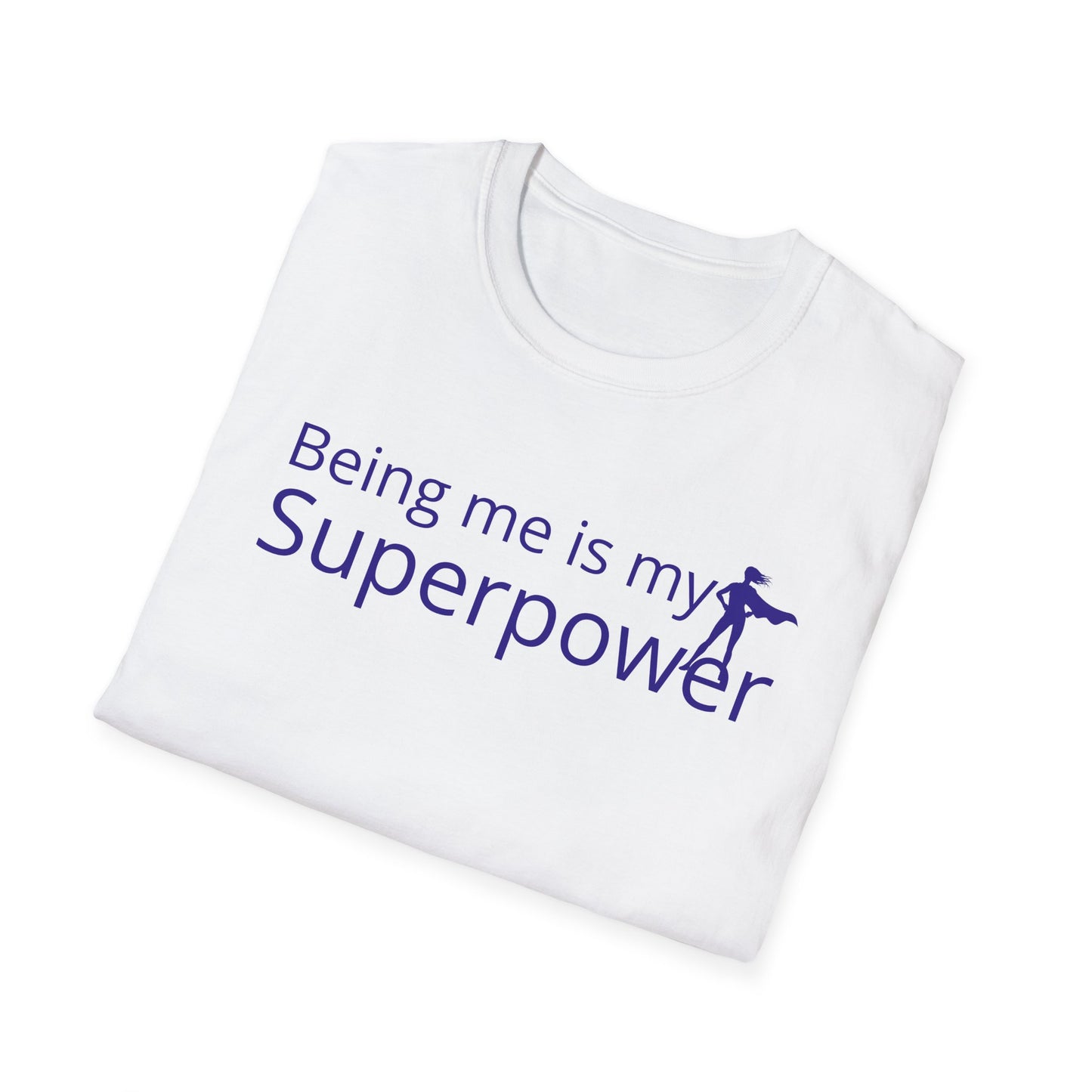 Being Me is my Superpower T-Shirt White