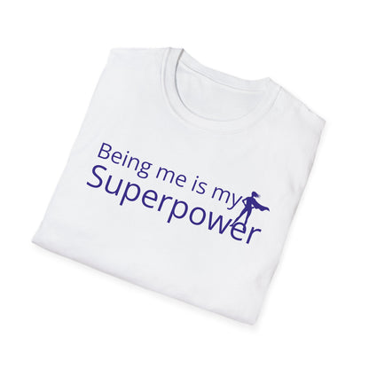 Being Me is my Superpower T-Shirt Black