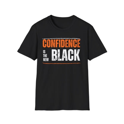 Confidence is the New Black T-Shirt Black