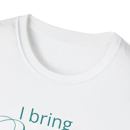Value Tshirt - I bring unique value to every situation