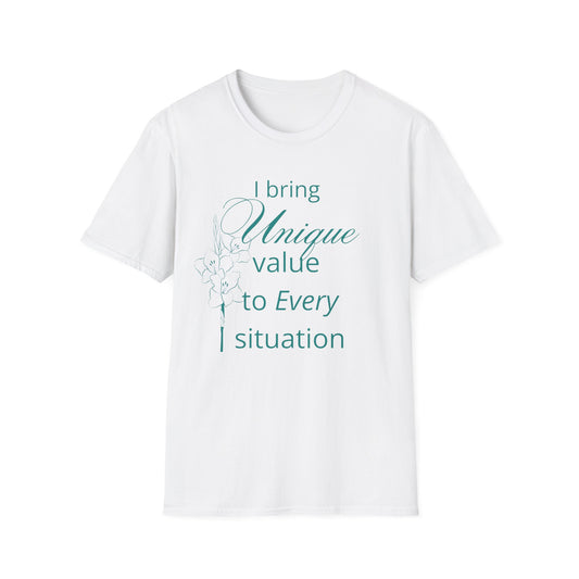 Value Tshirt - I bring unique value to every situation