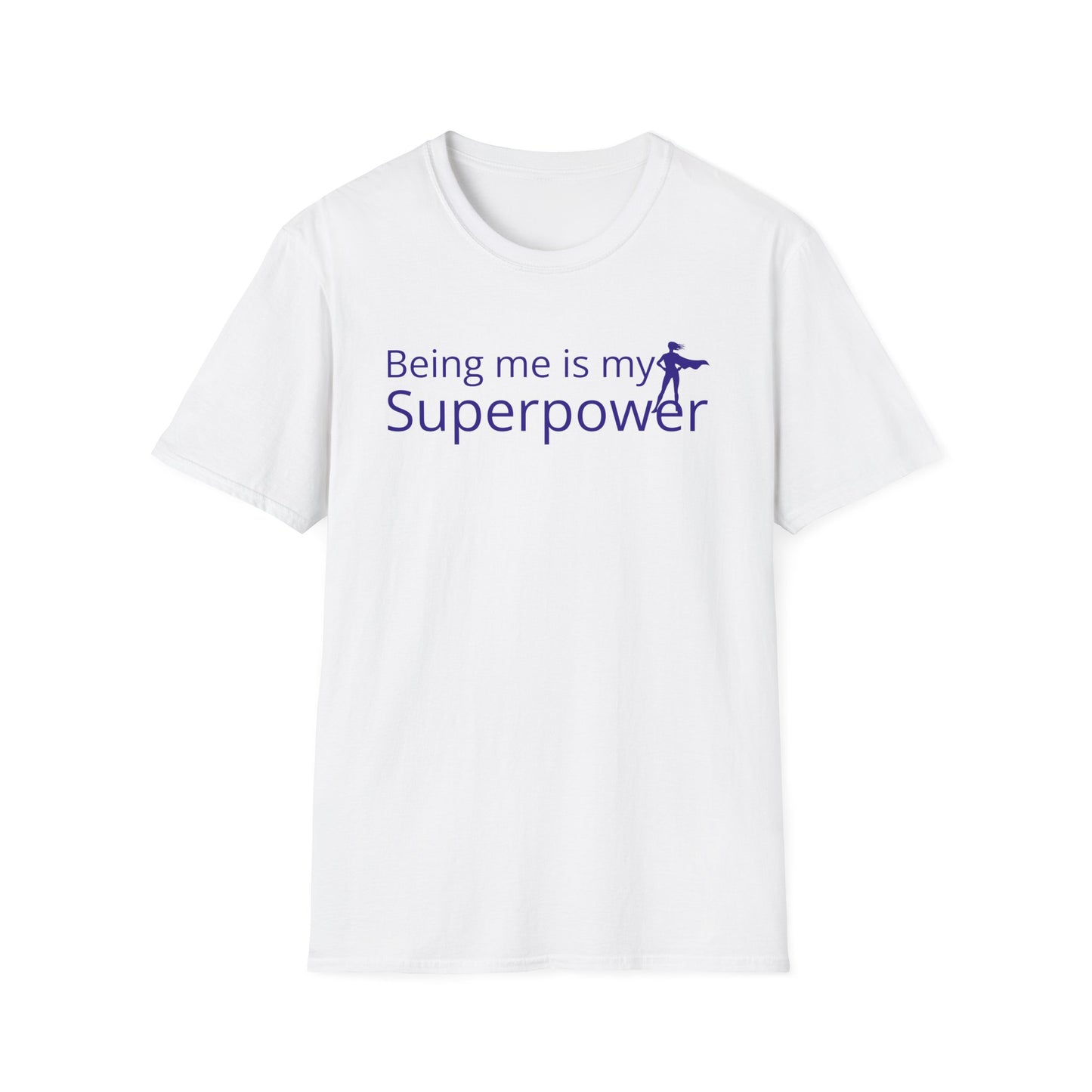 Being Me is my Superpower T-Shirt White