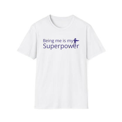 Being Me is my Superpower T-Shirt White