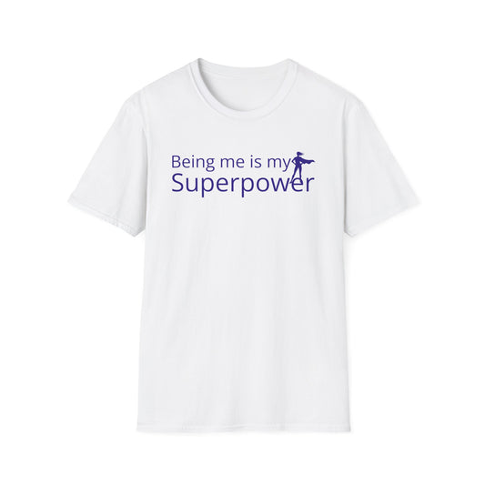 Being Me is my Superpower T-Shirt White