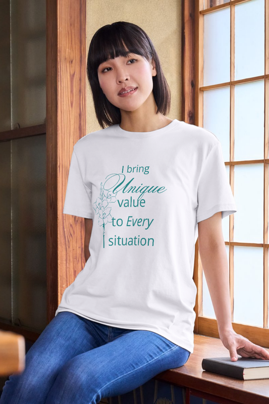 Value Tshirt - I bring unique value to every situation