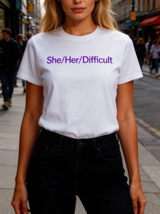 Pronouns She/Her/Difficult T-Shirt White