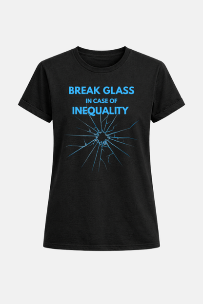 Break Glass in Case of Inequality affirmation t-shirt black — women's slogan tee Australia | Peak Women